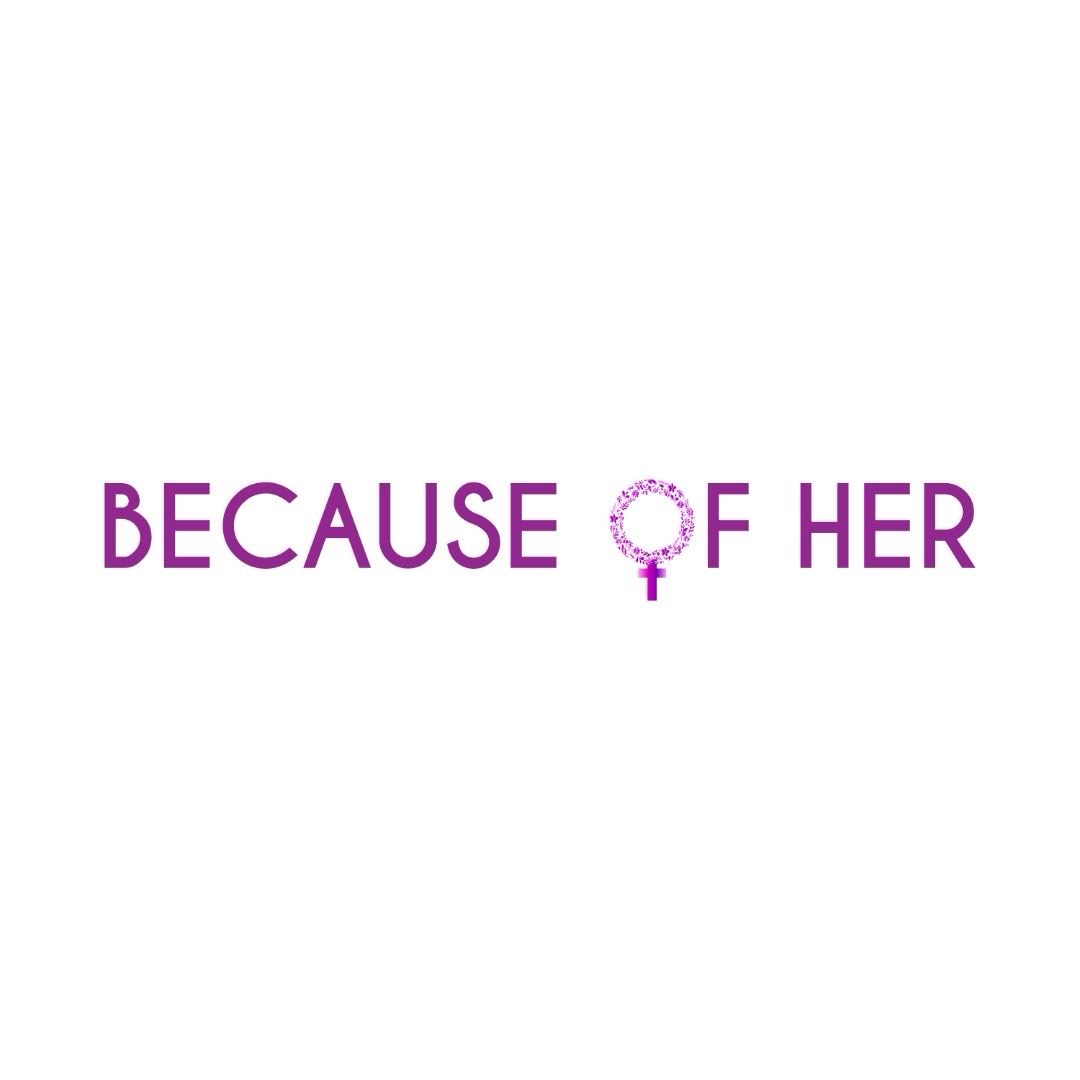 Because of Her